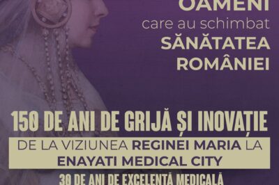 Enayati Medical City lansează abonamentele aniversare corporate, la 150 de ani de la nașterea Reginei Maria și 30 de ani de pionierat în sănătatea privată
